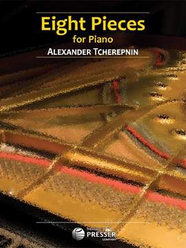 Tchérepnin: 8 Pieces For Piano
