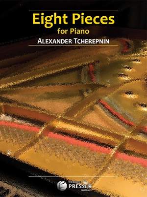 Tchérepnin: 8 Pieces For Piano