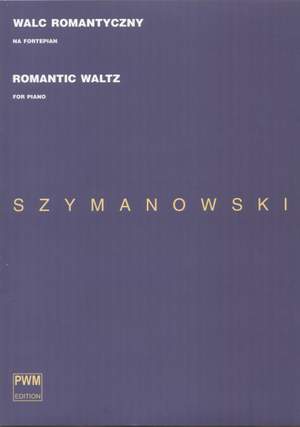 Szymanowski, K: Romantic Waltz