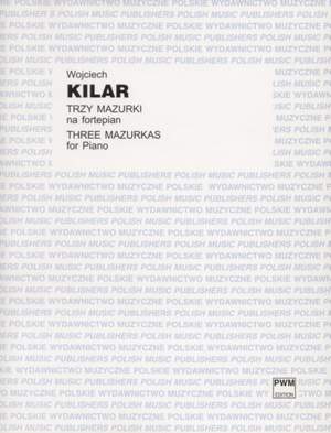 Kilar, W: Three Mazurkas