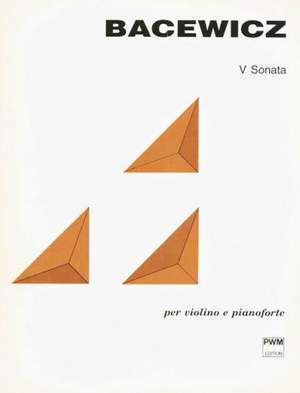 Bacewicz: Sonata No. 5 for Violin and Piano