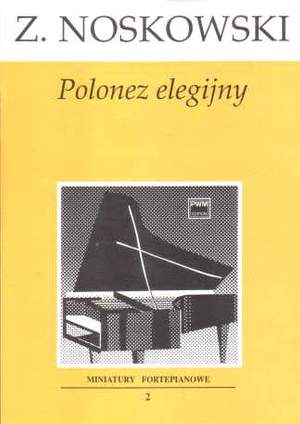 Noskowski, Z: Elegiac Polonaise Mf 2
