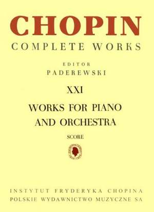 Chopin, F: Works for Piano and Orchestra CW XXI