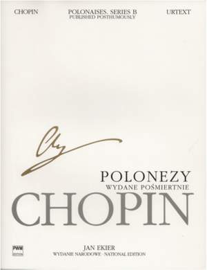 Chopin, F: Polonaises (published posthumously) Series B National Edition