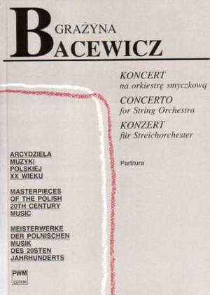 Bacewicz, G: Concerto for String Orchestra