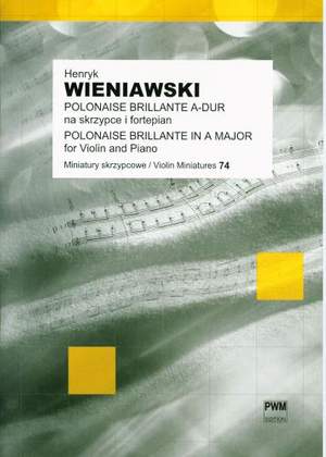 Wieniawski, H: Polonaise Brillante In A Major Ms 74