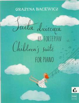 Bacewicz, G: Children‘s Suite