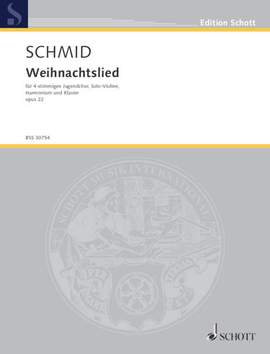 Schmid, H K: Weihnachtslieder op. 22
