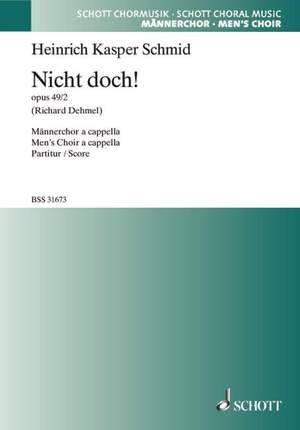 Schmid, H K: Drei Männerchöre op. 49