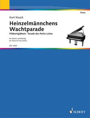 Noack, K: Heinzelmännchens Wachtparade op. 5