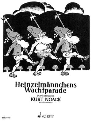 Noack, K: Heinzelmännchens Wachtparade E flat major op. 5