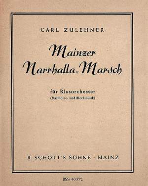Zulehner, C: Mainzer Narrhalla-Marsch