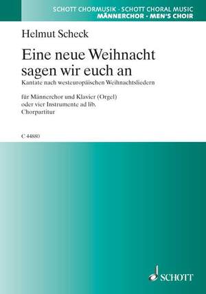 Scheck, H: Eine neue Weihnacht sagen wir euch an