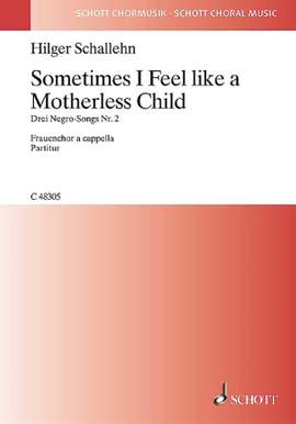 Schallehn, H: Sometimes I Feel like a Motherless Child (Spiritual)