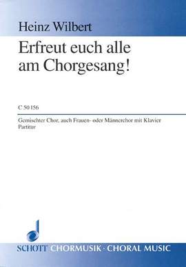 Wilbert, H: Erfreut euch alle am Chorgesang!