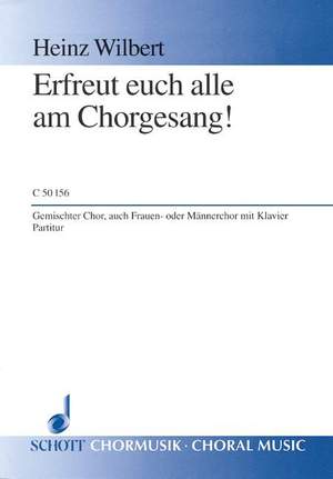Wilbert, H: Erfreut euch alle am Chorgesang!