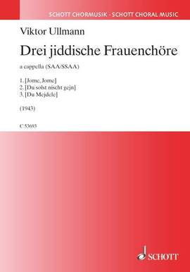 Ullmann, V: Drei jiddische Frauenchöre