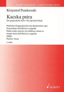 Penderecki, K: Kaczka pstra (Die gesprenkelte Ente · The Speckled Duck)