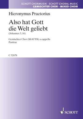 Praetorius, H: Also hat Gott die Welt geliebt
