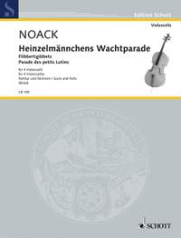 Noack, K: Heinzelmännchens Wachtparade op. 5