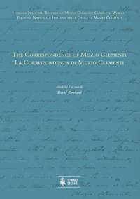 Clementi, M: The Correspondence of Muzio Clementi