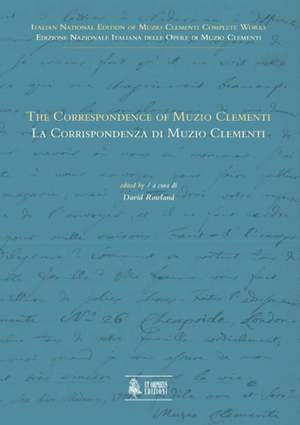 Clementi, M: The Correspondence of Muzio Clementi