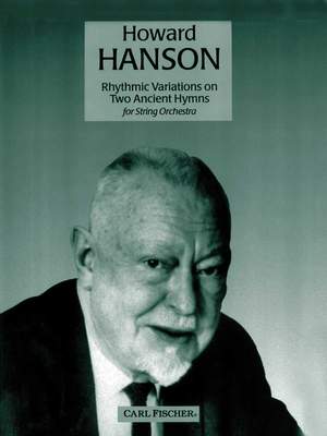 Howard Hanson: Rhythmic Variations On Two Ancient Hymns