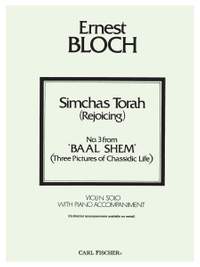 Ernest Bloch: Simchas Torah ( Baal Shem )