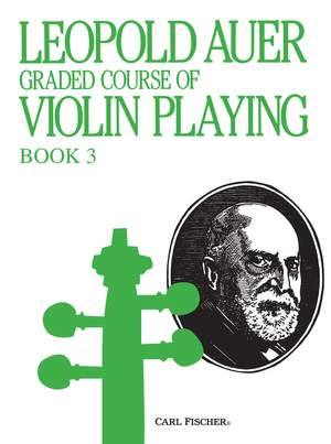 Leopold Auer: Graded Course Of Violin Playing Volume 3