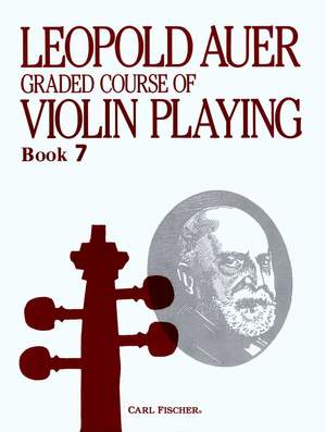 Leopold Auer: Graded Course Of Violin Playing Volume 7