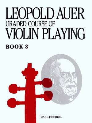 Leopold Auer: Graded Course Of Violin Playing Volume 8