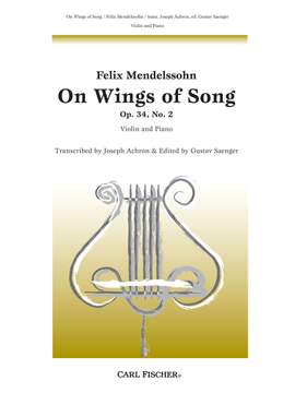 Mendelssohn: Auf Flügeln des Gesanges/On Wings of Song op. 34/2