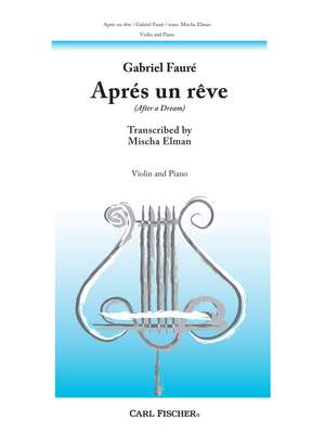 Gabriel Fauré: Apres Un Reve
