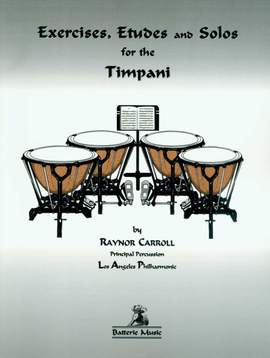 Raynor Carroll: Exercises, Etudes and Solos for the Timpani