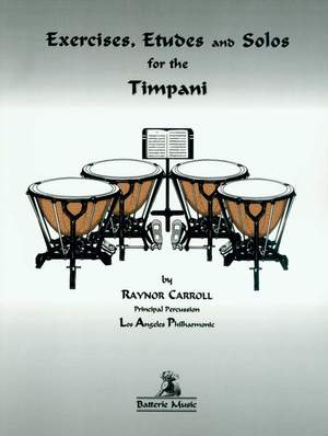 Raynor Carroll: Exercises, Etudes and Solos for the Timpani