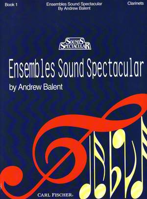 Andrew Balent: Ensembles Sound Spectacular - Book 1