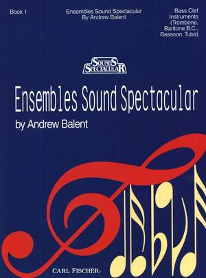 Andrew Balent_Thomas Haynes Bayly: Ensembles Sound Spectacular - Book 1