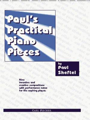 Paul Sheftel: Paul Practical Piano Pieces