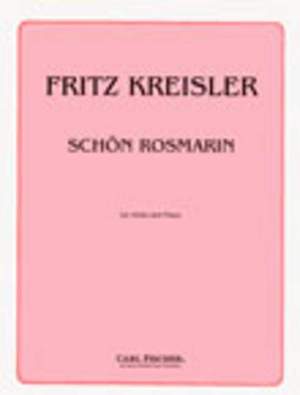 Fritz Kreisler: Schon Rosmarin