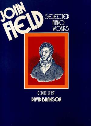 John Field: Selected Piano Works