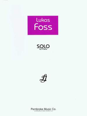 Lukas Foss: Solo for Piano