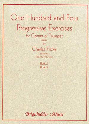 Charles Fricke: 104 Progressive Exercises for Cornet Or Trumpet V1
