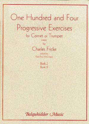 Charles Fricke: 104 Progressive Exercises for Cornet Or Trumpet V1