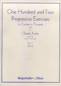 Charles Fricke: 104 Progressive Exercises for Cornet Or Trumpet V2