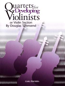 Douglas Townsend: Quartets for Developing Violinists