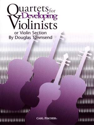 Douglas Townsend: Quartets for Developing Violinists