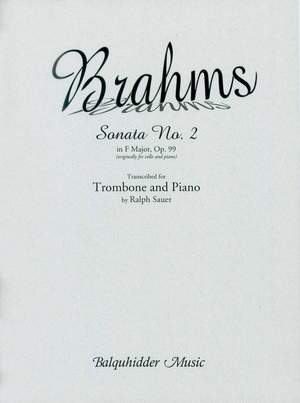 Johannes Brahms: Sonata No. 2 Inf Major, Op. 99