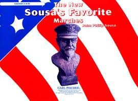 John Philip Sousa: The New Sousa's Favorite Marches