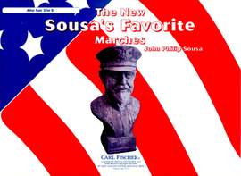 John Philip Sousa: The New Sousa's Favorite Marches