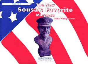 John Philip Sousa: The New Sousa's Favorite Marches